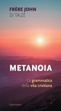 Metanoia. La grammatica della vita cristiana