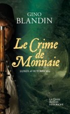 Le Crime De Monnaie - Lundi 18 Octobre 1655