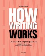 How Writing Works A Guide to Composing Genres  (Paperback)