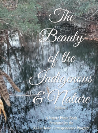 Beauty of The Indigenous & Nature