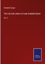 Life and Letters of Lady Arabella Stuart