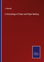 Chronology of Paper and Paper Making