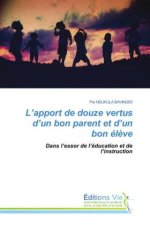 L'apport de douze vertus d'un bon parent et d'un bon eleve