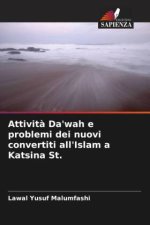 Attivit? Da'wah e problemi dei nuovi convertiti all'Islam a Katsina St.