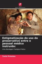 Estigmatizaç?o do uso do preservativo entre o pessoal médico instruído: