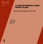 scuola di architettura a Napoli. I maestri e le opere. Dalla fondazione al dopoguerra (1927-1945)