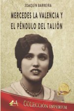 MERCEDES LA VALENCIA Y EL PÉNDULO DEL TALIÓN
