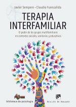 Terapia interfamiliar. El poder de los grupos multifamiliares en contextos socia