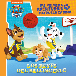 Los reyes del baloncesto (Mi primera aventura con la Patrulla Canina # Paw Patro