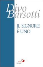 Signore è Uno. Meditazioni
