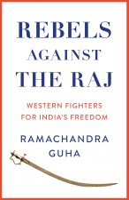 Rebels Against the Raj