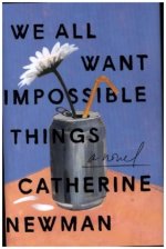 We All Want Impossible Things