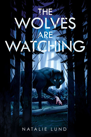 The Wolves Are Watching (Natalie Lund)(Pevná)