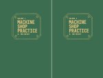 Machine Shop Practice: Volumes 1 & 2