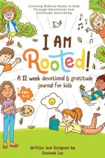 I Am Rooted!