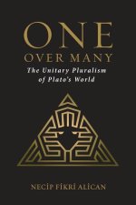 One Over Many: The Unitary Pluralism of Plato's World