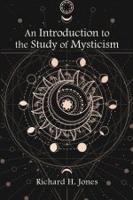 An Introduction to the Study of Mysticism
