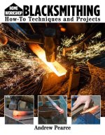 Home Workshop Blacksmithing for Beginners