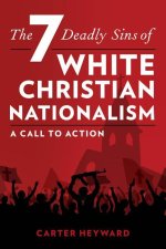 Seven Deadly Sins of White Christian Nationalism