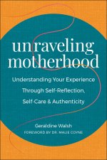 Unraveling Motherhood