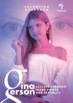 Gina Gerson: Success Through Inner Power and Sexuality