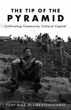 The Tip of the Pyramid: Cultivating Community Cultural Capital