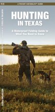 Hunting in Texas: A Waterproof Folding Guide to What Novices Need to Know