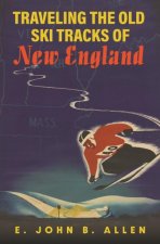 Traveling the Old Ski Tracks of New England