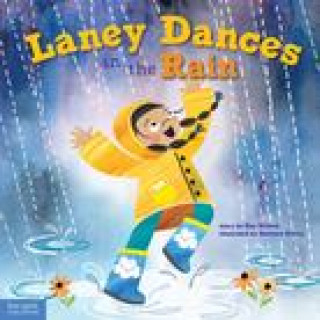 Laney Dances in the Rain: A Wordless Picture Book about Being True to Yourself