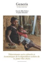 Determinants socio-culturels et economiques de la deperdition scolaire de la jeune fille a Kelo