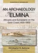 An Archaeology of Elmina (New edition)