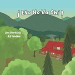 !Eso No Va Ahi!