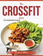 The CrossFit Diet: For build the muscle