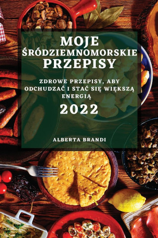 Moje Środziemnomorskie Przepisy 2022