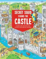 Secret Squid Storms the Castle: A Search-In-Find Adventure in Castles from Around the World