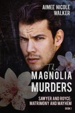 Magnolia Murders (Sawyer and Royce