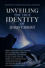 Unveiling The True Identity of Jesus Christ