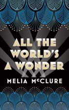 All the World's a Wonder