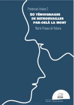 Promesses tenues ! 50 témoignages de retrouvailles par-delà la mort