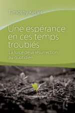 Une espérance en ces temps troublés