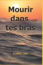 Mourir Dans Tes Bras