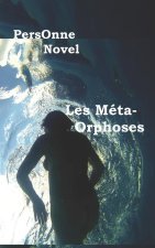 Les Meta-Orphoses