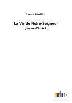 Vie de Notre-Seigneur Jesus-Christ