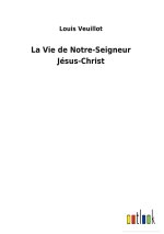 Vie de Notre-Seigneur Jesus-Christ