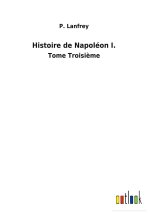 Histoire de Napoleon I.