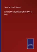 Diaries of A Lady of Quality from 1797 to 1844