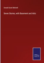 Seven Stories, with Basement and Attic