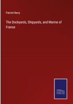 Dockyards, Shipyards, and Marine of France