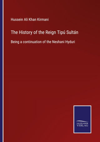 History of the Reign Tipu Sultan