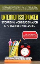 Unterrichtsstoerungen stoppen & vorbeugen auch in schwierigen Klassen